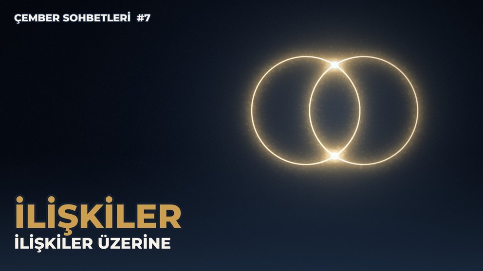 How Should Human Relationships Be? · Circle Talks episode 7 cover